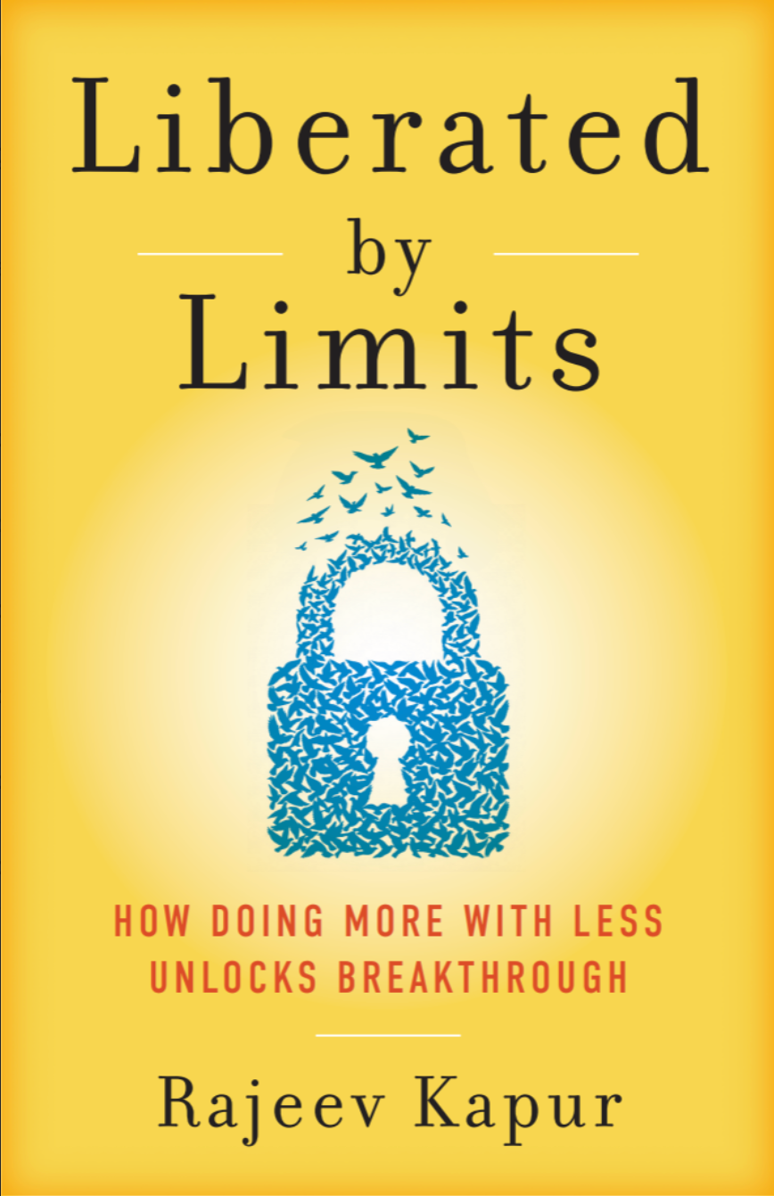 Liberated By Limits: How Doing More With Less Unlocks Breakthrough