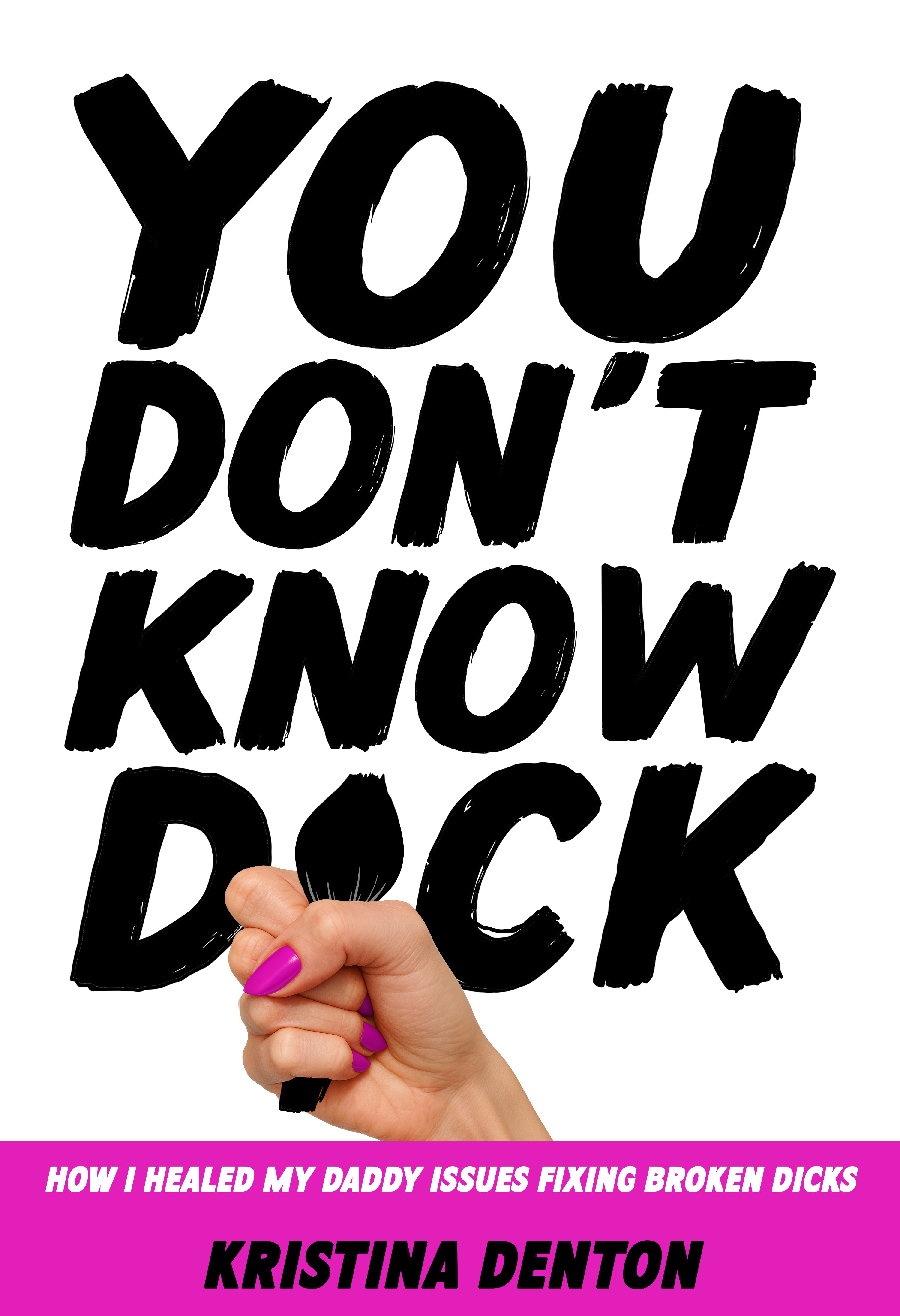 You Don't Know Dick